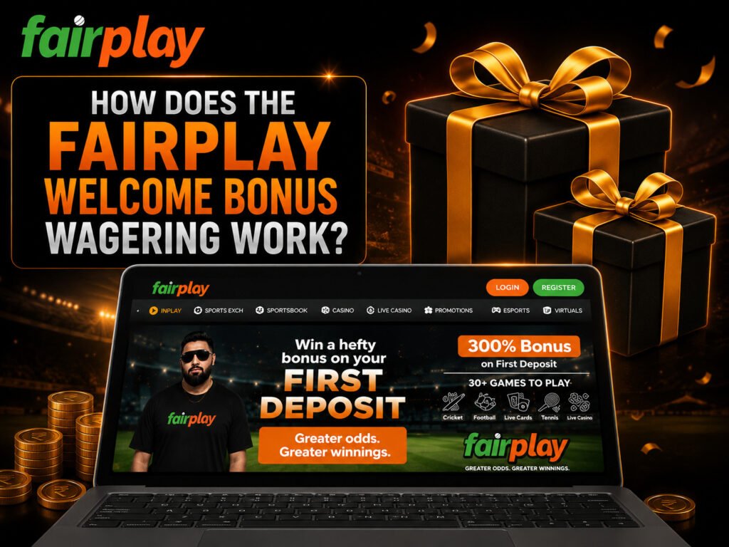 How Does the Fairplay Welcome Bonus Wagering Work